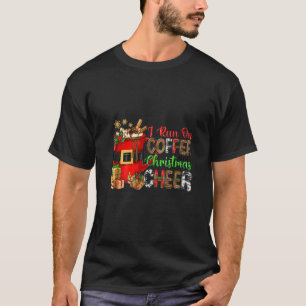 I Run On Coffee And Christmas Cheer Funny Christma T-Shirt