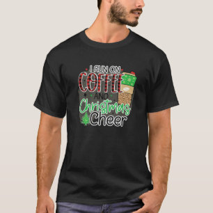 I Run On Coffee And Christmas Cheer Funny Festive T-Shirt
