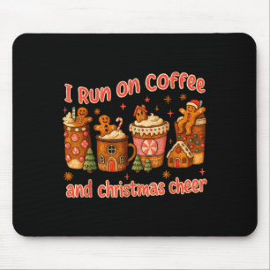 I Run On Coffee And Christmas Cheer Gingerbread Te Mouse Mat