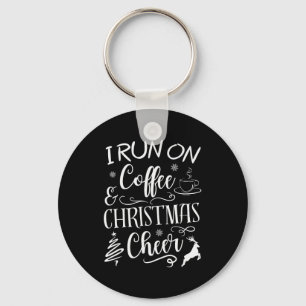 I Run On Coffee And Christmas Cheer Key Ring