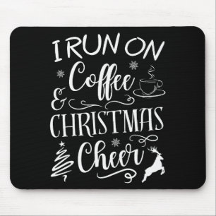 I Run On Coffee And Christmas Cheer Mouse Mat