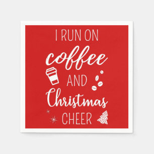 I Run On Coffee And Christmas Cheer Napkin