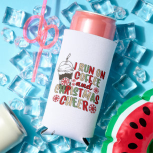 I Run On Coffee and Christmas Cheer Seltzer Can Cooler