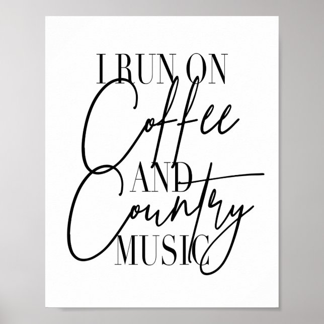 I Run On Coffee and Country Music Poster (Front)