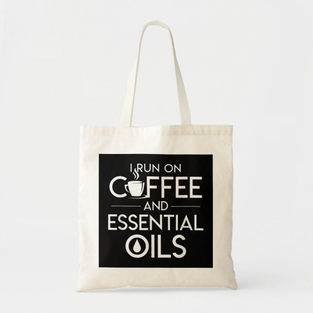 I Run On Coffee And Essential Oils Coffee Essentia Tote Bag (Front)