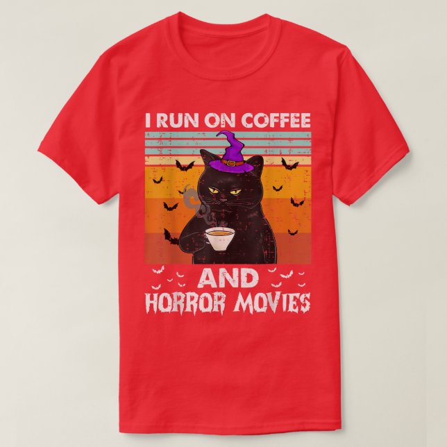 I Run On Coffee And Horror Movies Halloween Coffee T-Shirt (Design Front)