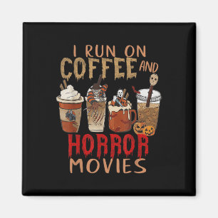 I Run On Coffee And Horror Movies Scary Blood Hall Magnet
