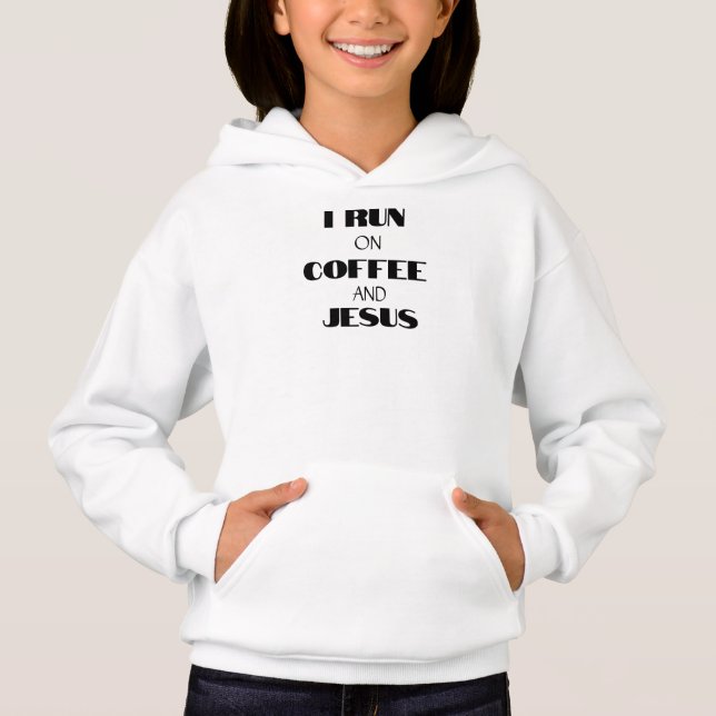 I RUN ON COFFEE AND JESUS (Front)