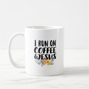 I Run on Coffee and Jesus   Coffee Mug