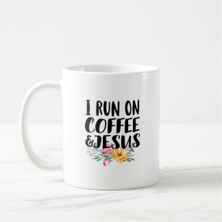 I Run on Coffee and Jesus   Mug