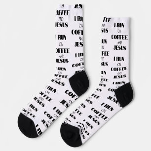 I Run on Coffee and Jesus  socks