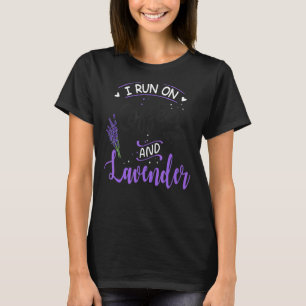 I Run on Coffee and Lavender Essential Oil Dealer T-Shirt