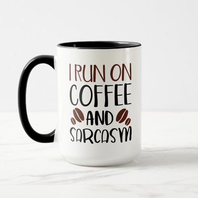 I Run On Coffee And Sarcasm Mug (Left)