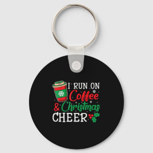 I Run On Coffee And Xmas Cheer Christmas Holiday G Key Ring