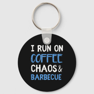 I Run On Coffee Chaos & Barbecue Funny Bbq Gri Key Ring