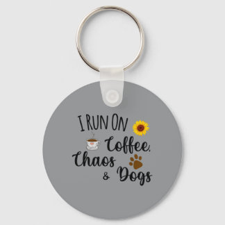 I Run On Coffee Chaos And Dogs Funny Quote Key Ring