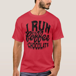 I run on coffee & chocolateCozy Winter Xmas Chocol T-Shirt