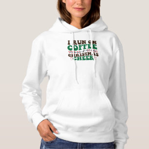 I Run On Coffee & Christmas Cheer-Xmas Hoodie