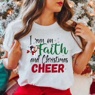 I Run On Faith and Christmas Cheer Festive T-Shirt