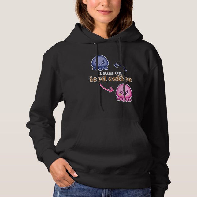 I Run On Iced Coffee Cute Reversible Octopus Coffe Hoodie (Front)