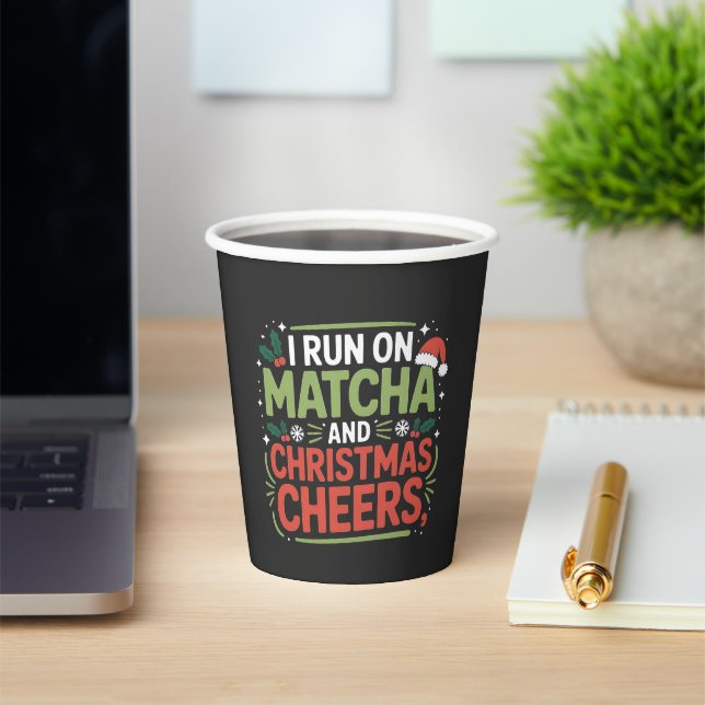 I Run on Matcha and Christmas Cheers Green Drink  Paper Cups (Insitu)