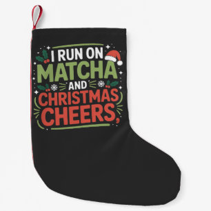 I Run on Matcha and Christmas Cheers Green Drink  Small Christmas Stocking