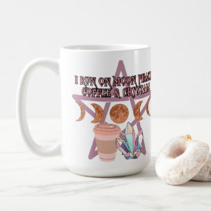 I Run on Moon Phases, Coffee, and Crystals Coffee Mug