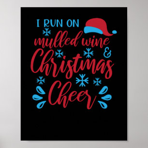 I run on mulled wine and Christmas cheer Poster