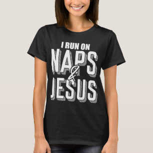 I Run On Naps And Jesus Religion God Church Christ T-Shirt