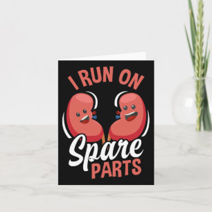 I Run On Spare Parts Fun Kidney Donation Donors Tr Card