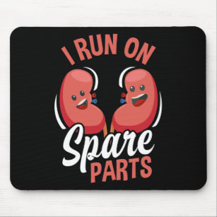 I Run On Spare Parts Fun Kidney Donation Donors Tr Mouse Mat