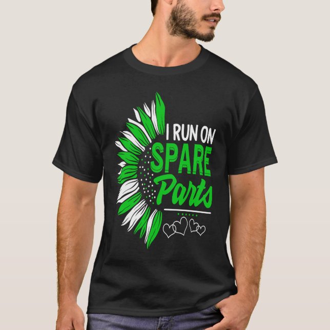 I Run On Spare Parts Lung Liver Kidney Transplant  T-Shirt (Front)