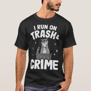 I Run On Trash And Crime Funny Racoon Pullover Ho