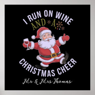 I Run on Wine and Christmas Cheer  Poster