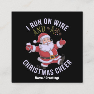 I Run on Wine and Christmas Cheer Square Business Card