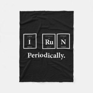 I Run Periodically Science Nerd Teacher Runner Che Fleece Blanket