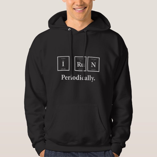 I Run Periodically Science Nerd Teacher Runner Che Hoodie (Front)