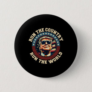 I Run The Country And The World Funny Trump 2  6 Cm Round Badge