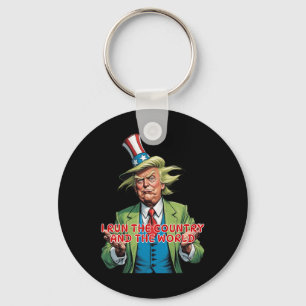 I Run The Country And The World Funny Trump Key Ring
