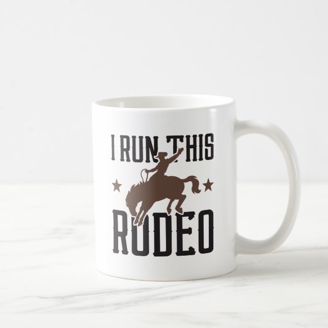 I Run This Rodeo Coffee Mug (Right)