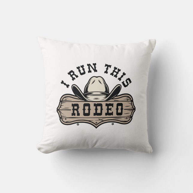 I Run This Rodeo Cushion (Front)