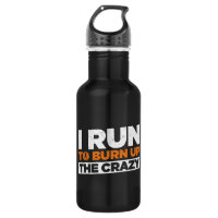 I Run To Burn Up The Crazy Funny Running
