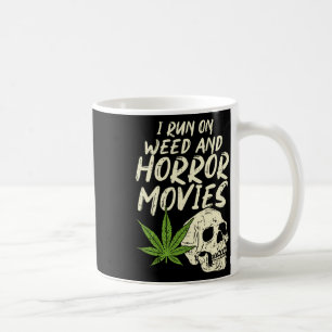 I Run Weed Horror Movies Skull Fun Halloween Stone Coffee Mug