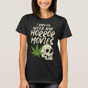 I Run Weed Horror Movies Skull Fun Halloween Stone T-Shirt