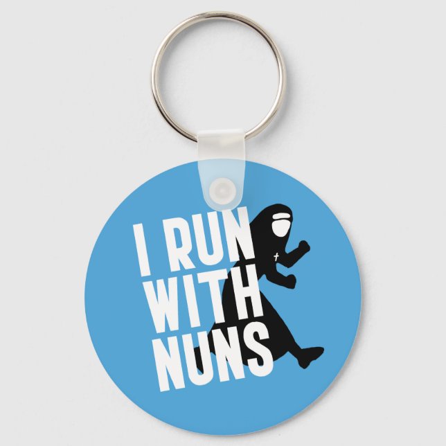 I Run with Nuns Key Ring (Front)
