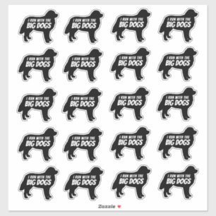 I Run With The Big Dogs Stickers