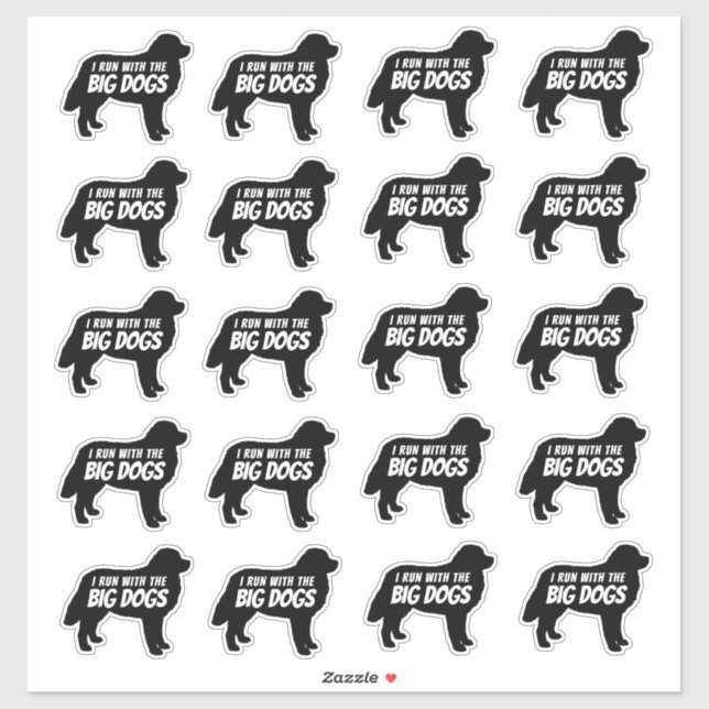 I Run With The Big Dogs Stickers (Sheet)