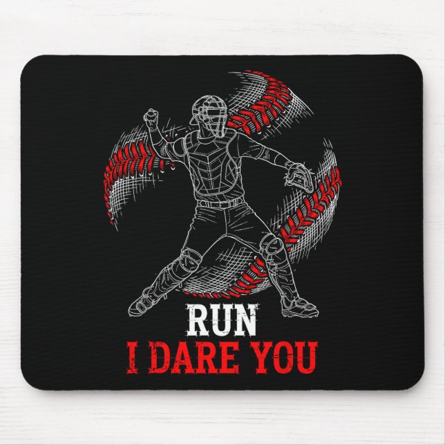I Run You Dare Baseball Players Catcher Fans Laugh Mouse Mat (Front)