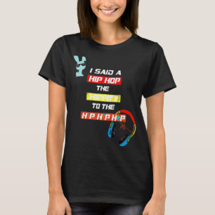 I Said A Hip Hop The Hippity To Hip Hop Easter Bun T-Shirt
