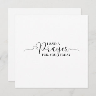 I Said a Prayer for You Today Card